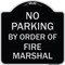 Signmission No Parking by Order of Fire Marshal Heavy-Gauge Aluminum Sign, 18" x 18", BS-1818-23628 A-DES-BS-1818-23628 - alternate 1